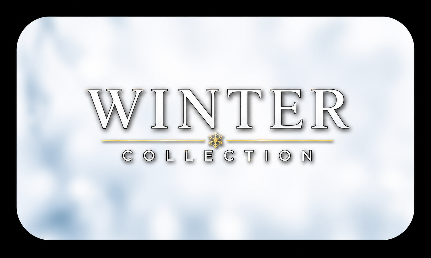 WINTER COLLECTION